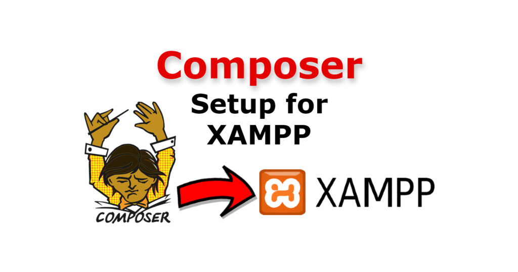 Install Composer On Windows With XAMPP